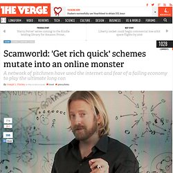 Scamworld: 'Get rich quick' schemes mutate into an online monster