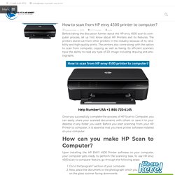 How to scan from HP envy 4500 printer to computer?