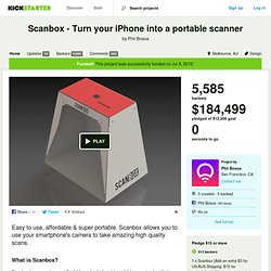 Scanbox - Turn your iPhone into a portable scanner » Back this Project