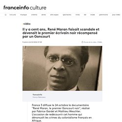 VIDEO. Il y a cent ans, René Maran faisait scandale et devenait le premier écrivain noir récompensé par un Goncourt...