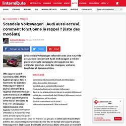 Scandale Volkswagen : Audi aussi accusé, comment fonctionne le rappel ? [liste des modèles]