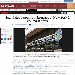 Sociétés : Scandales bancaires : Londres et New York à couteaux tirés