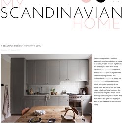 my scandinavian home: A Beautiful Swedish Home With Soul