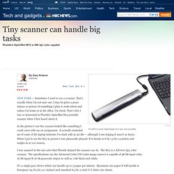 Tiny scanner can handle big tasks - Tech News &amp; Reviews - MS