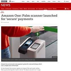 Amazon One: Palm scanner launched for 'secure' payments