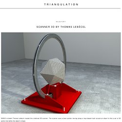 Scanner 3D by Thomas Lebécel