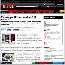 Un scanner 3D pour environ 450 euros HT