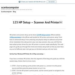 123 HP Setup – Scanner And Printer￼ – scantocomputer