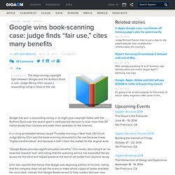 Google wins book-scanning case: judge finds “fair use,” cites many benefits