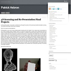 3D Scanning and Re-Presentation Final Projects « Patrick Hebron – ITP Blogs