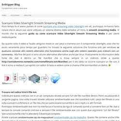 Scaricare Video Silverlight Smooth Streaming Media