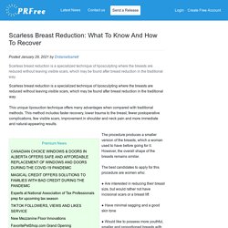 Scarless Breast Reduction: What To Know And How To Recover