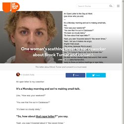 One woman's scathing letter to her coworker about Brock Turner and consent.