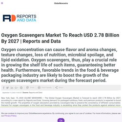 Oxygen Scavengers Market To Reach USD 2.78 Billion By 2027