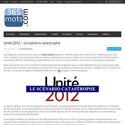 Unité 2012 – Le scénario catastrophe