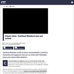 Nue sur la scène de l'Olympia, Corinne Masiero fait le buzz aux César 2021