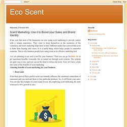 Eco Scent: Scent Marketing- Use it to Boost your Sales and Brand Identity