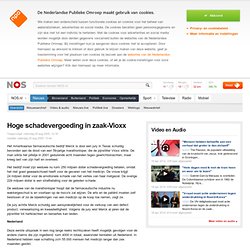 Hoge schadevergoeding in zaak-Vioxx