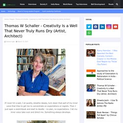 Thomas W Schaller - Creativity Is a Well That Never Truly Runs Dry (Artist, Architect)