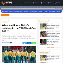 When are South Africas matches in the T20 World Cup 2021?