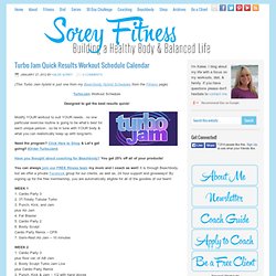 Turbo Jam Quick Results Workout Schedule Calendar - SoreyFitness