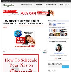 How to Schedule Your Pins to Pinterest Board with Pingraphy