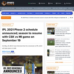 IPL 2021 Phase 2 Timetable released by BCCI