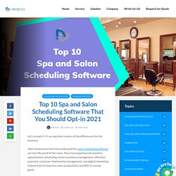 Top 10 Spa and Salon Scheduling Software That You Should Opt-in 2021