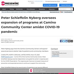 Peter Schieffelin Nyberg oversees expansion of programs at Camino Community Center amidst COVID-19 pandemic