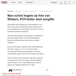 Man schiet kogels op foto van Wilders, PVV-leider doet aangifte