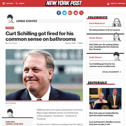 Curt Schilling got fired for his common sense on bathrooms