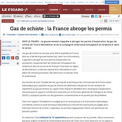 Conjoncture : Gaz de schiste : la France abroge les permis