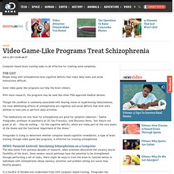 Video Game-Like Programs Treat Schizophrenia
