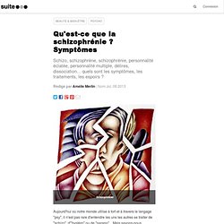 Qu'est-ce que la schizophrénie ? Symptômes: Présentation du livre de Catherine Tobin, les schizophrénies