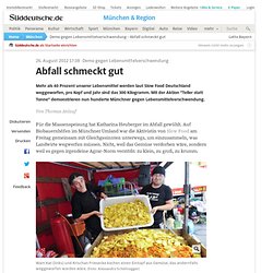 Demo gegen Lebensmittelverschwendung - Abfall schmeckt gut - München
