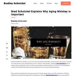 Brad Schnickel Explains Why Aging Whiskey is Important