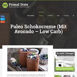 Paleo Schokocreme (Mit Avocado - Low Carb) - Primal State