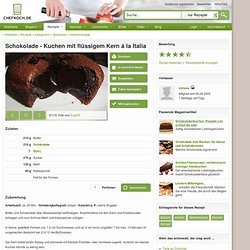 Schokolade - Kuchen mit flüssigem Kern á la Italia (Rezept mit Bild)