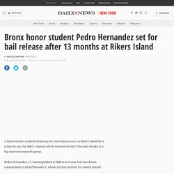 Rikers Island teen scholar Pedro Hernandez set for bail release