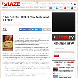 Bible Scholar: Half of New Testament ‘Forged’