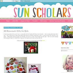 Sun Scholars: Homemade Gifts for Kids Inspirations
