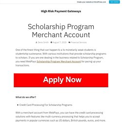 Scholarship Program Merchant Account – High Risk Payment Gateways