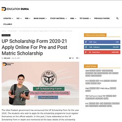 UP Scholarship Form 2020-21 Apply Online For Pre And Post Matric Scholarship