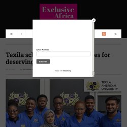 Texila scholarships renew hopes for deserving students - Exclusive Africa