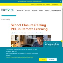 School Closures? Using PBL in Remote Learning