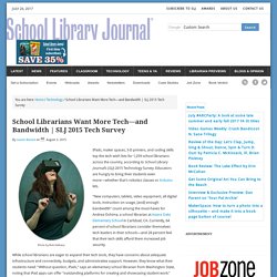 School Librarians Want More Tech—and Bandwidth