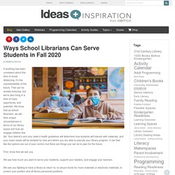 Ways School Librarians Can Serve Students in Fall 2020