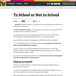 Webdesigner Depot - Is design school neccessary - and when? for who?