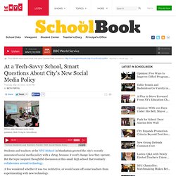At a Tech-Savvy School, Smart Questions About City's New Social Media Policy – SchoolBook