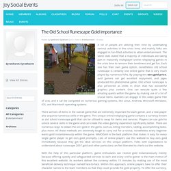 The Old School Runescape Gold importance - Blog View - Joy Social Events